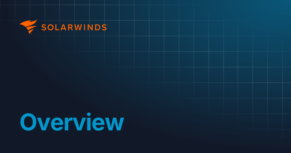 Overview | API Reference | Incident Response(Solarwinds)