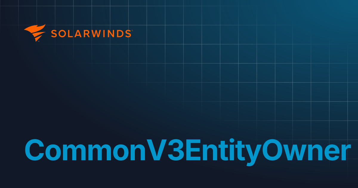 CommonV3EntityOwner | Go SDK | Incident Response(Solarwinds)