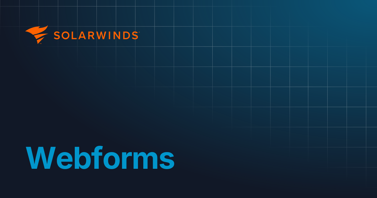 Webforms | Python SDK | Incident Response(Solarwinds)