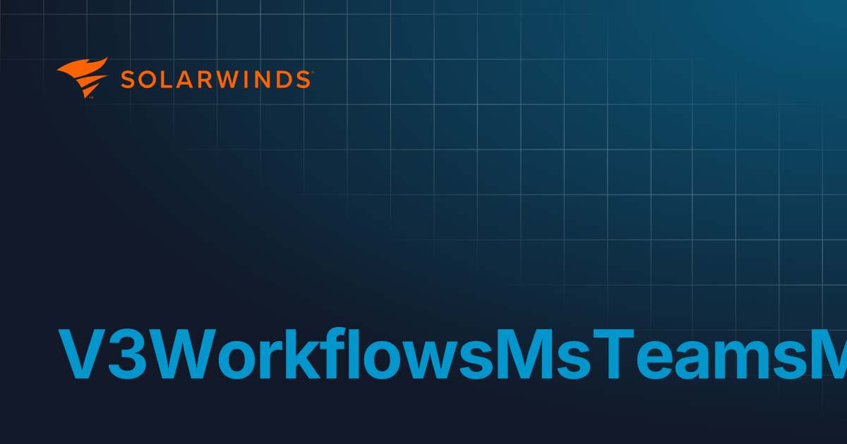 V3WorkflowsMsTeamsMessageChannel | Python SDK | Incident Response ...